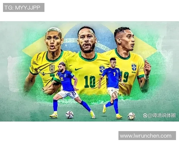 巴西足球队主要球星介绍及其在国际赛场上的影响力分析